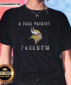 Top Minnesota Vikings Football A True Patriot Freedom Ladies Tee featuring team colors and logo in a stylish design.