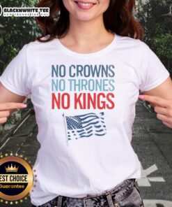 Top No Crowns No Thrones No Kings America Ladies Tee featuring a stylish design for women's casual wear.