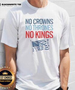 Top No Crowns No Thrones No Kings America T-Shirt design featuring bold typography on a casual tee.