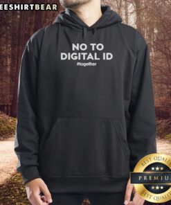 Top No To Digital ID Together Hoodie featuring bold protest message, perfect for raising awareness and showing solidarity.