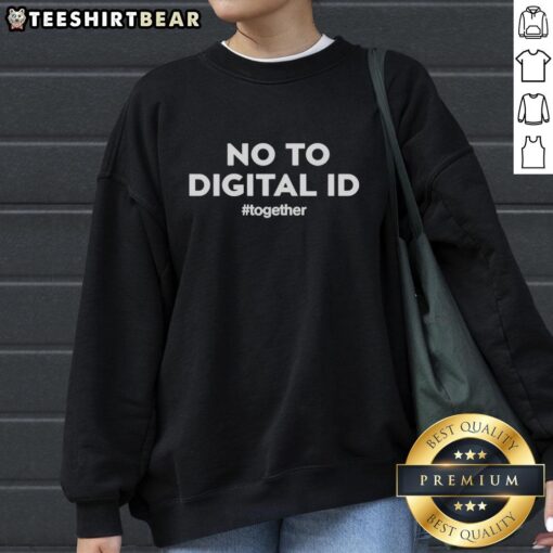 Top No To Digital ID Together Sweatshirt featuring bold text design on a cozy black background.