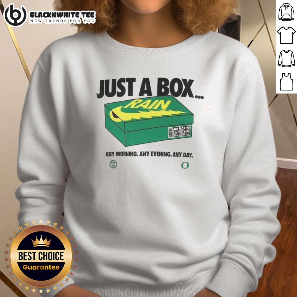 Top Oregon Ducks Just A Box Any Morning Any Evening Any Day Sweatshirt Cozy Top Oregon Ducks sweatshirt perfect for any morning, evening, or day. Ideal for fans showing team spirit.