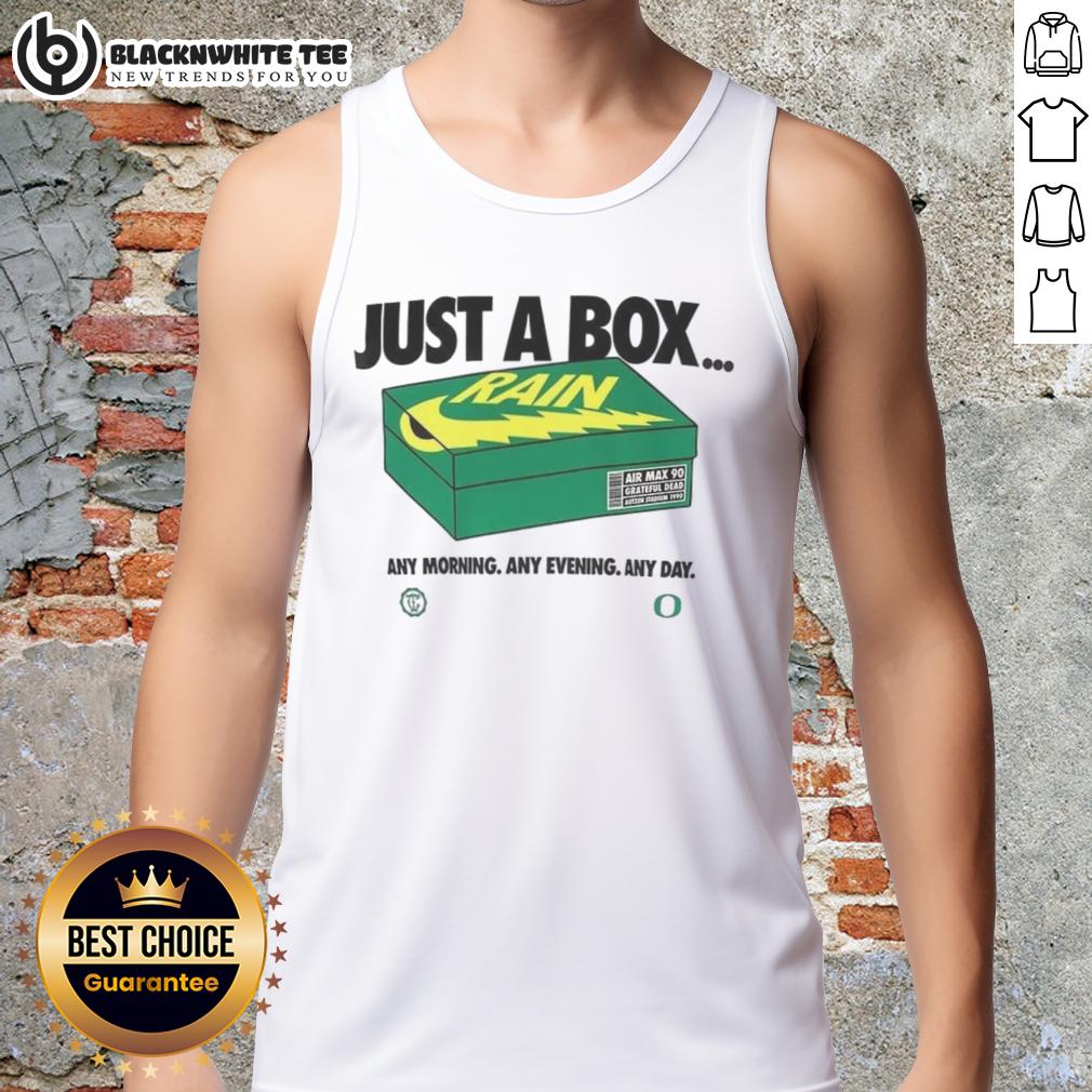 Top Oregon Ducks Just A Box Any Morning Any Evening Any Day Tank Top Top Oregon Ducks tank top featuring 'Just A Box Any Morning, Any Evening, Any Day' design in vibrant colors.