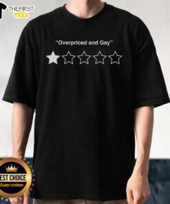 Top Overpriced And Gay T-Shirt featuring vibrant rainbow design, perfect for pride celebrations and expressing LGBTQ+ pride.