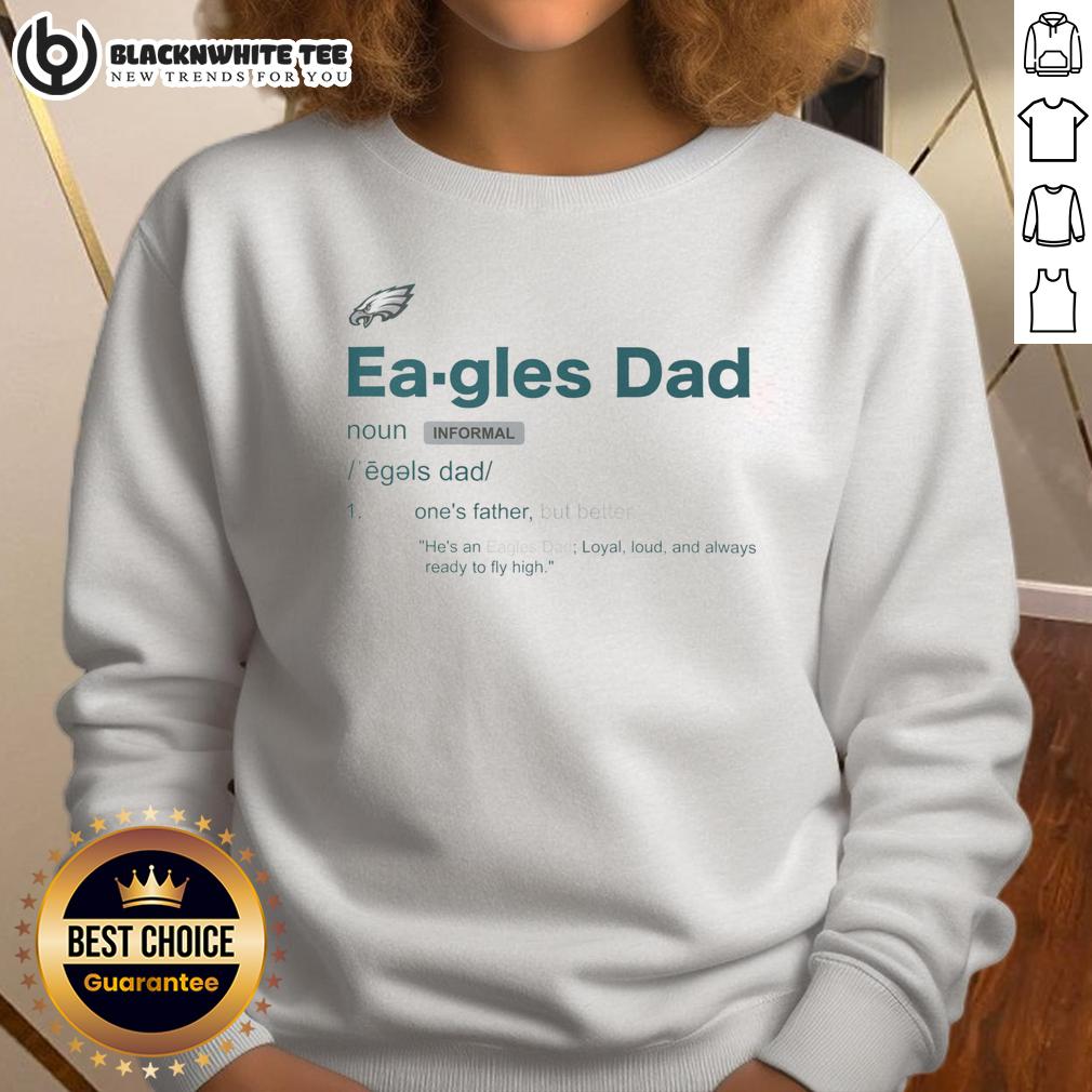 Top Philadelphia Eagles Dad Definition Sweatshirt Cozy Top Philadelphia Eagles Dad Definition Sweatshirt featuring bold graphics and team colors for proud Eagles fans.