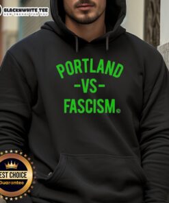 Top Portland vs Fascism and ICE hoodie featuring bold graphics promoting anti-fascism and immigration rights activism.
