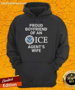 Top Proud Boyfriend of an ICE Agent's Wife Hoodie featuring a stylish design for supporters and proud partners.