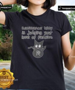 Alt Text: Top Resistance Kitty judging your love of fascism on a stylish cat ladies tee, perfect for cat lovers and activists.