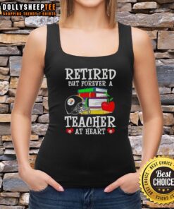 Alt Text: Pittsburgh Steelers football tank top for retirees, showcasing 'Top Retired but Forever a Teacher at Heart' design.