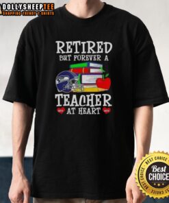 Top Retired But Forever A Teacher At Heart Seattle Seahawks Football T-Shirt in blue with vibrant team logo design.