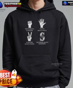 Seattle Mariners hoodie featuring the phrase 'Top Rock Beats Scissors, Paper Beats Rock, Scissors Beats Paper' design.