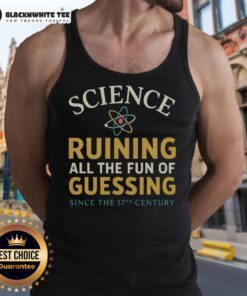 Lightweight tank top featuring 'Top Science Ruining All The Fun Of Guessing' graphic, perfect for casual wear.