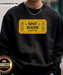 Top Shit Show Ticket Vinyl Sweatshirt featuring a bold design, perfect for fans of unique graphic apparel.