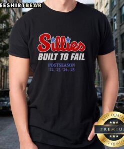 Top Sillies Built To Fail T-Shirt featuring a humorous design perfect for casual wear and fun-loving individuals.