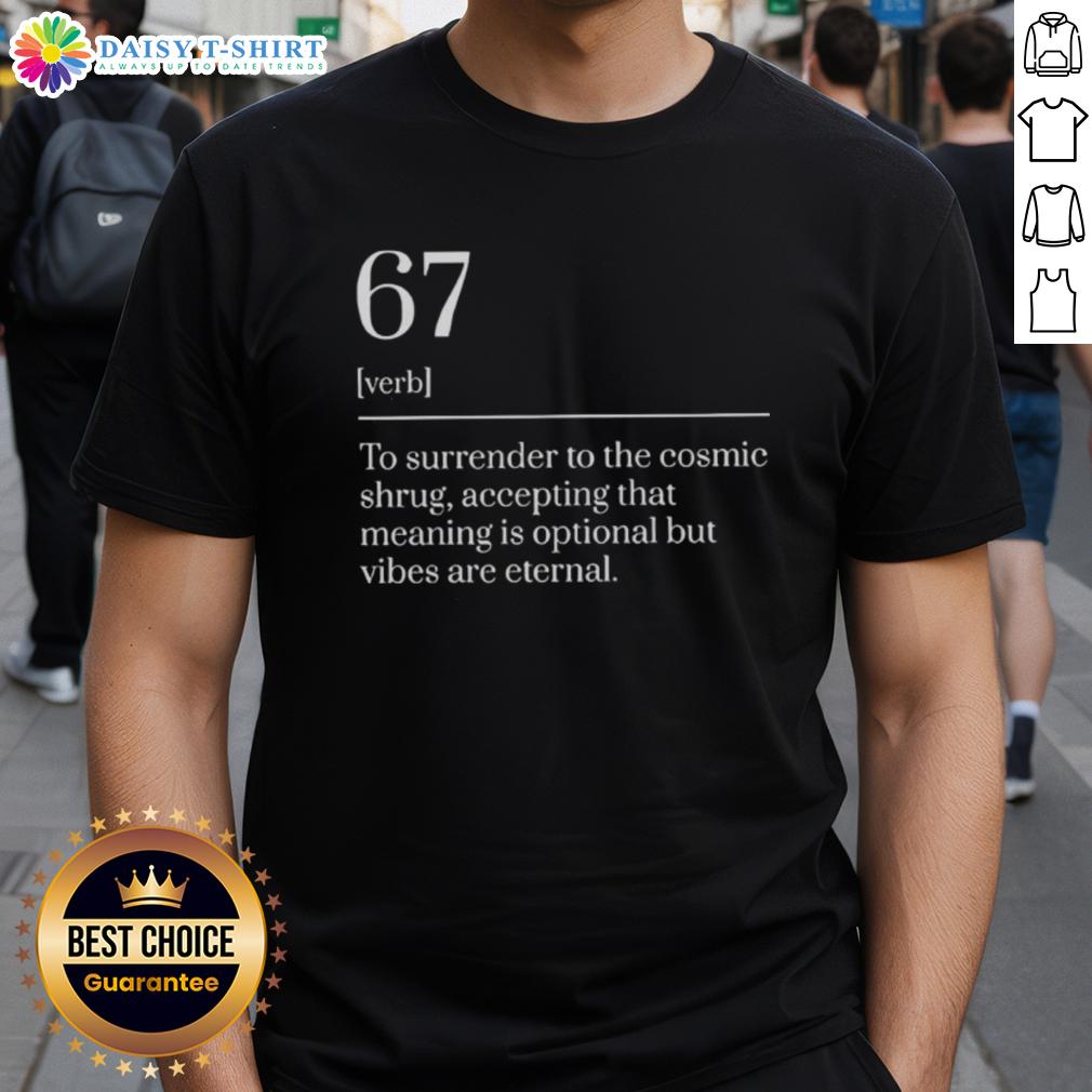 Top Six Seven Number 67 Meme Dictionary Definition T Shirt Top Six Seven Number 67 meme dictionary definition T-shirt featuring humorous graphic design and bold text.