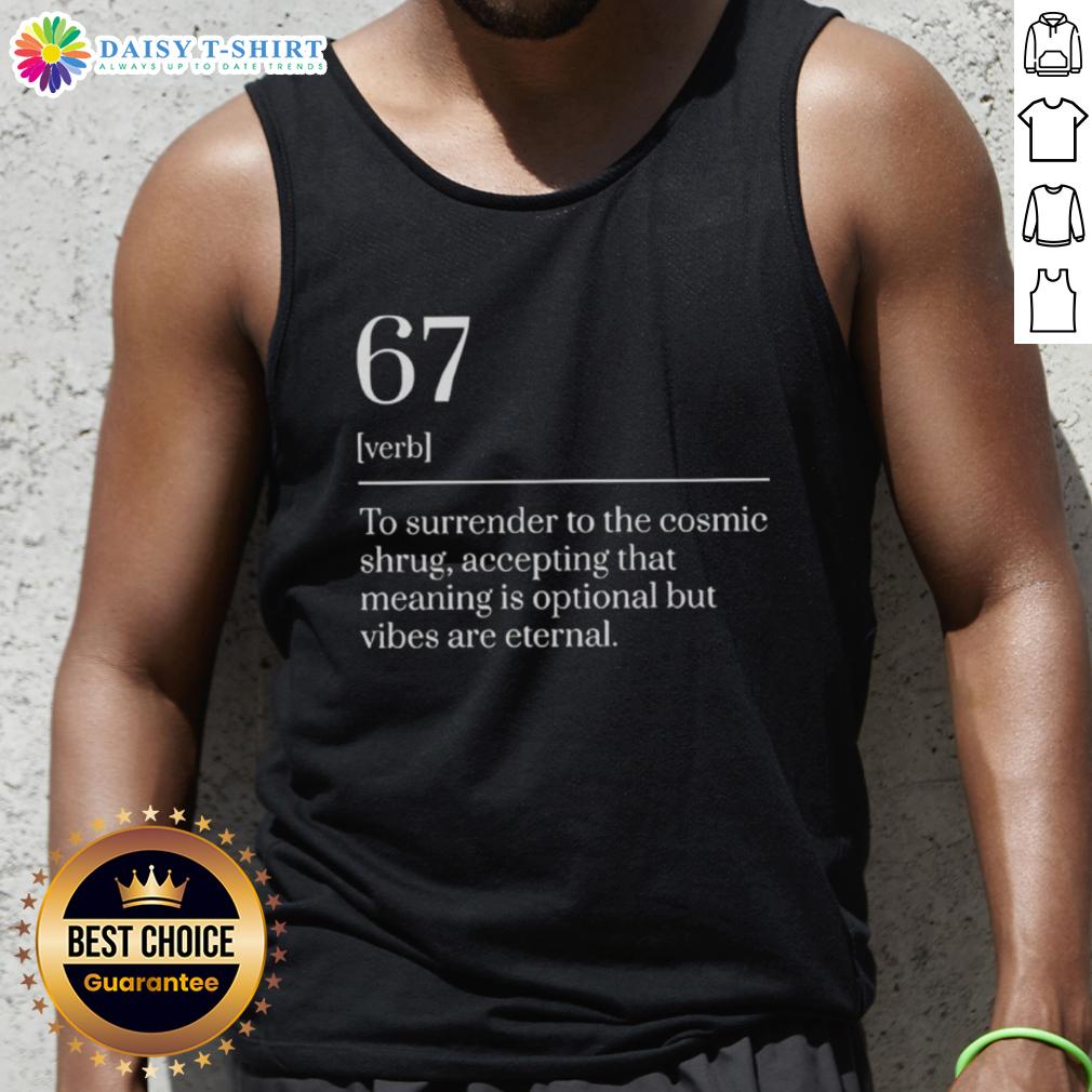 Top Six Seven Number 67 Meme Dictionary Definition Tank Top Top Six Seven Number 67 meme dictionary definition on a tank top, featuring bold graphics and vibrant colors.