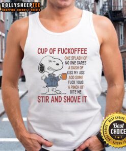 Trendy tank top featuring Snoopy with 'Cup of Fuckoffee, Stir and Shove It' design, perfect for coffee lovers.