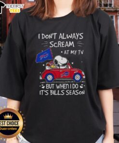 Alt Text: Snoopy driving a car with the quote I don't always scream at my TV, but when I do, it's Bills season on a ladies tee.