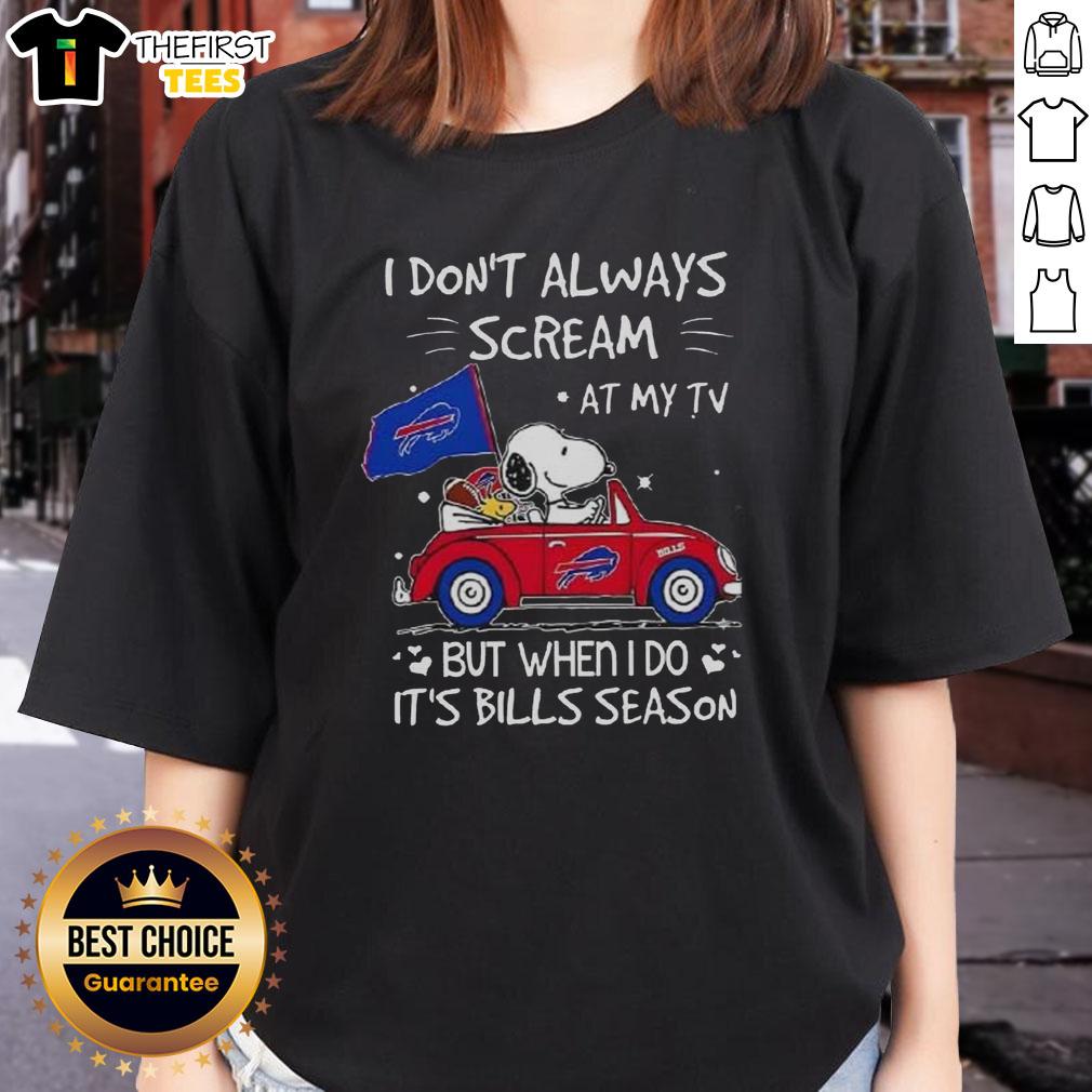 top-snoopy-driving-car-i-dont-always-scream-at-my-tv-but-when-i-do-its-bills-season-ladies-tee Alt Text: Snoopy driving a car with the quote I don't always scream at my TV, but when I do, it's Bills season on a ladies tee.