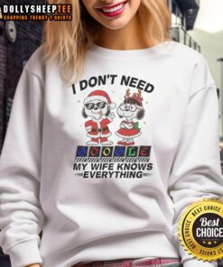Funny Snoopy sweatshirt with 'I Don't Need Google, My Wife Knows Everything' text, perfect for casual wear and dog lovers.