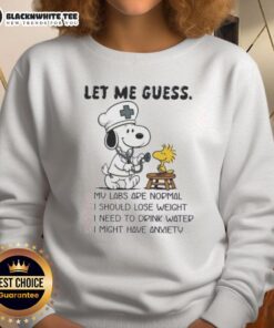 Alt Text: Snoopy and Woodstock nurse sweatshirt featuring 'Let Me Guess' text, perfect for fans of Peanuts and cozy fashion.