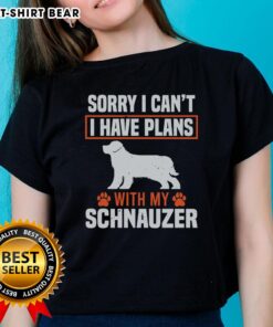 Funny ladies tee featuring 'Sorry, I can't, I have plans with my miniature Schnauzer' design for dog lovers.