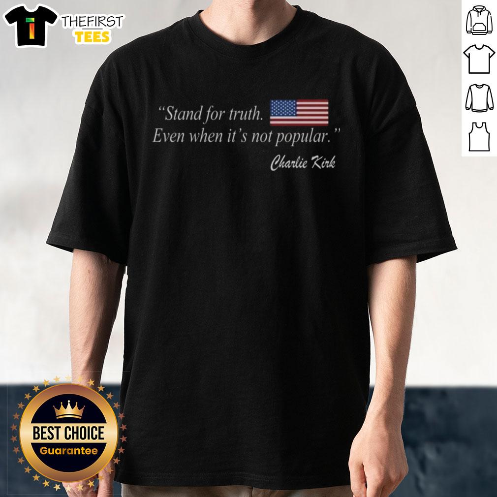 top-stand-for-truth-even-when-its-not-popular-charlie-kirk-us-flag-t-shirt-1 Charlie Kirk 'Stand For Truth' US Flag T-Shirt showcasing patriotic design and bold message for freedom and integrity.