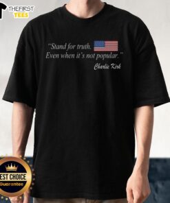 Charlie Kirk 'Stand For Truth' US Flag T-Shirt showcasing patriotic design and bold message for freedom and integrity.