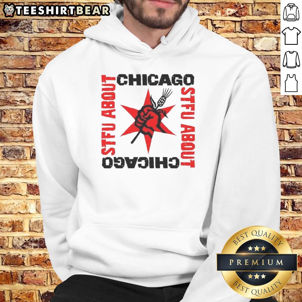 Top Stfu About Chicago Revolution Brewery Hoodie Stylish Chicago Revolution Brewery hoodie with 'Top STFU About Chicago' design, perfect for beer lovers and city enthusiasts.