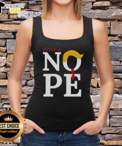Top-Still-A-Nope-Trump-Hair-Tank-Top featuring a humorous graphic of Trump's iconic hairstyle on a stylish tank top.