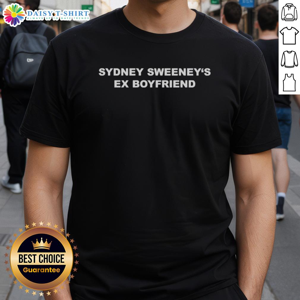 Top Sydney Sweeneys Ex Boyfriend T Shirt Top Sydney Sweeney's Ex Boyfriend T-Shirt design featuring trendy graphics and vibrant colors, perfect for fans.