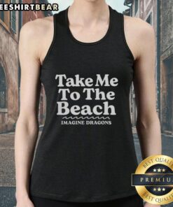 Top Take Me To The Beach Imagine Dragons tank top featuring vibrant beach graphics and a stylish design for fans.