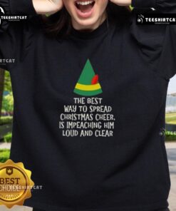 Cozy sweatshirt featuring 'Top - The Best Way to Spread Christmas Cheer is Impeaching Him Loud and Clear' design.