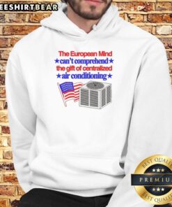 Person wearing a 'Top The European Mind' hoodie showcasing centralized air conditioning flag design, stylish and unique.