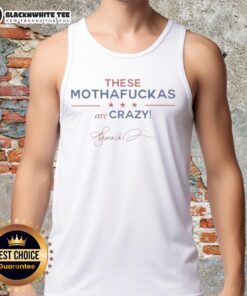 Stylish 'Top These Mothafuckas Are Crazy' tank top design featuring bold text and vibrant colors, perfect for summer wear.