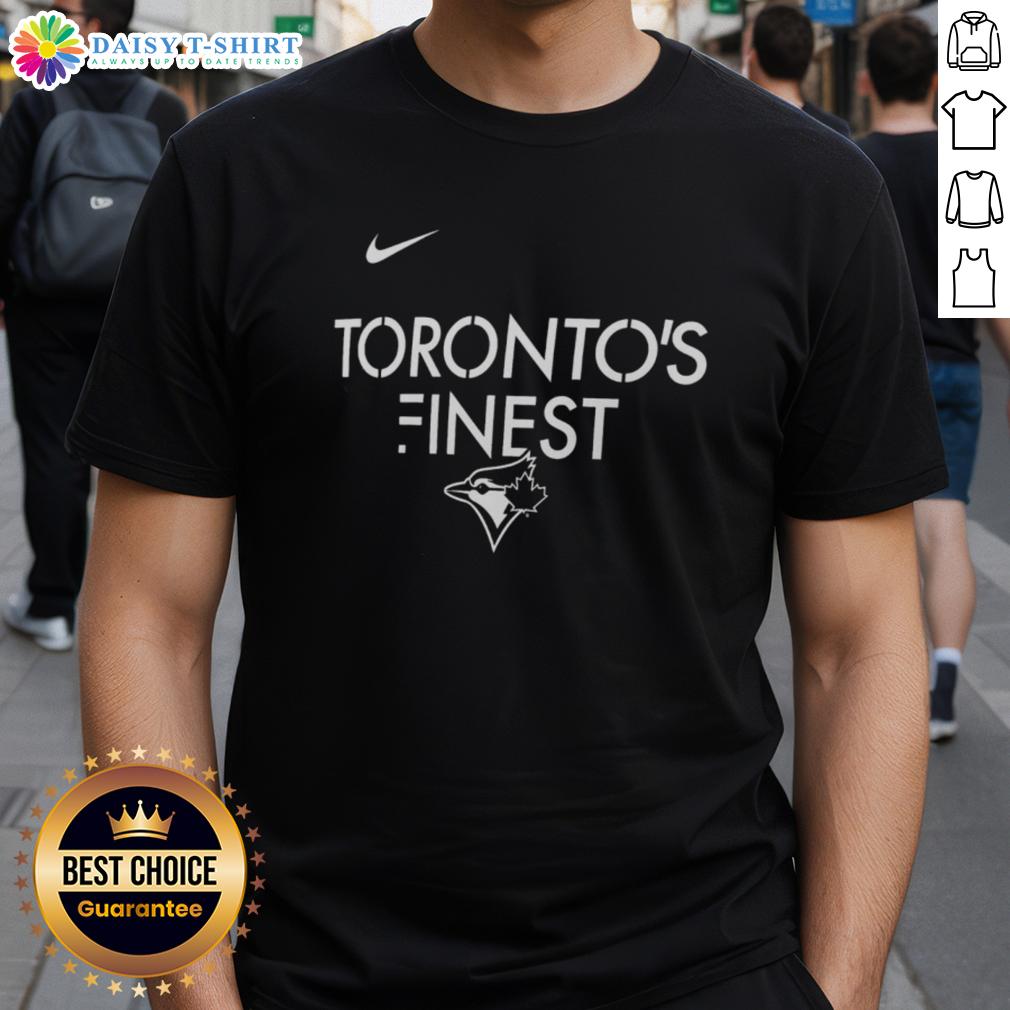 Top Toronto Blue Jays Local City Toronto'S Finest T Shirt Top Toronto Blue Jays T-Shirt featuring 'Toronto's Finest' design, perfect for fans and city pride enthusiasts.