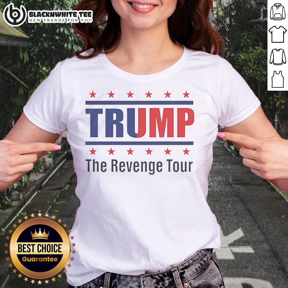 Top Trump The Revenge Tour Ladies Tee Alt Text: Top Trump The Revenge Tour Ladies Tee featuring a stylish design and vibrant colors, perfect for fans and fashion lovers.