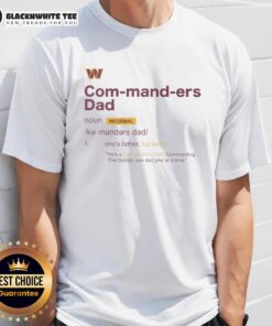 Top Washington Commanders Dad Definition T-Shirt featuring bold text and team colors, perfect for proud dads and fans.