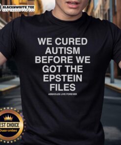Top We Cured Autism Before We Got The Epstein Files T-Shirt featuring bold text and eye-catching design for autism awareness.
