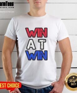 Top Win At Win T-Shirt featuring a bold graphic design, perfect for celebrating victories in style.