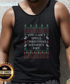 Ugly Christmas tank top featuring 'You Can't Spell Christmas Without HRT' design, perfect for festive celebrations.