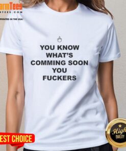 Top You Know Whats Coming Soon You F*ckers Mouse Pointer Ladies Tee featuring a playful graphic design.