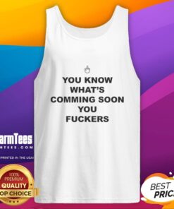 Top You Know What's Coming Soon You Fuckers Mouse Pointer Tank Top featuring a playful design and vibrant colors.