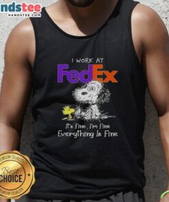 Funny Snoopy tank top saying 'I work at FedEx, it's fine, I'm fine, everything is fine' perfect for casual wear.