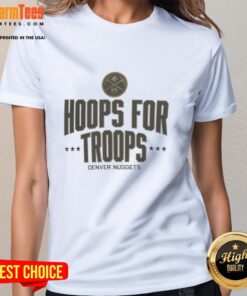 Awesome Hoops For Troops Denver Nuggets basketball ladies tee featuring team logo and vibrant colors, perfect for fans.