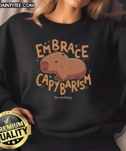 Alt Text: Cozy 'Awesome Embrace Capybarism Do Nothing' sweatshirt featuring a cute capybara design, perfect for casual wear.