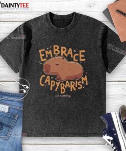 Alt Text: Awesome Embrace Capybarism Do Nothing Washed T-Shirt featuring a relaxed capybara graphic on soft fabric.