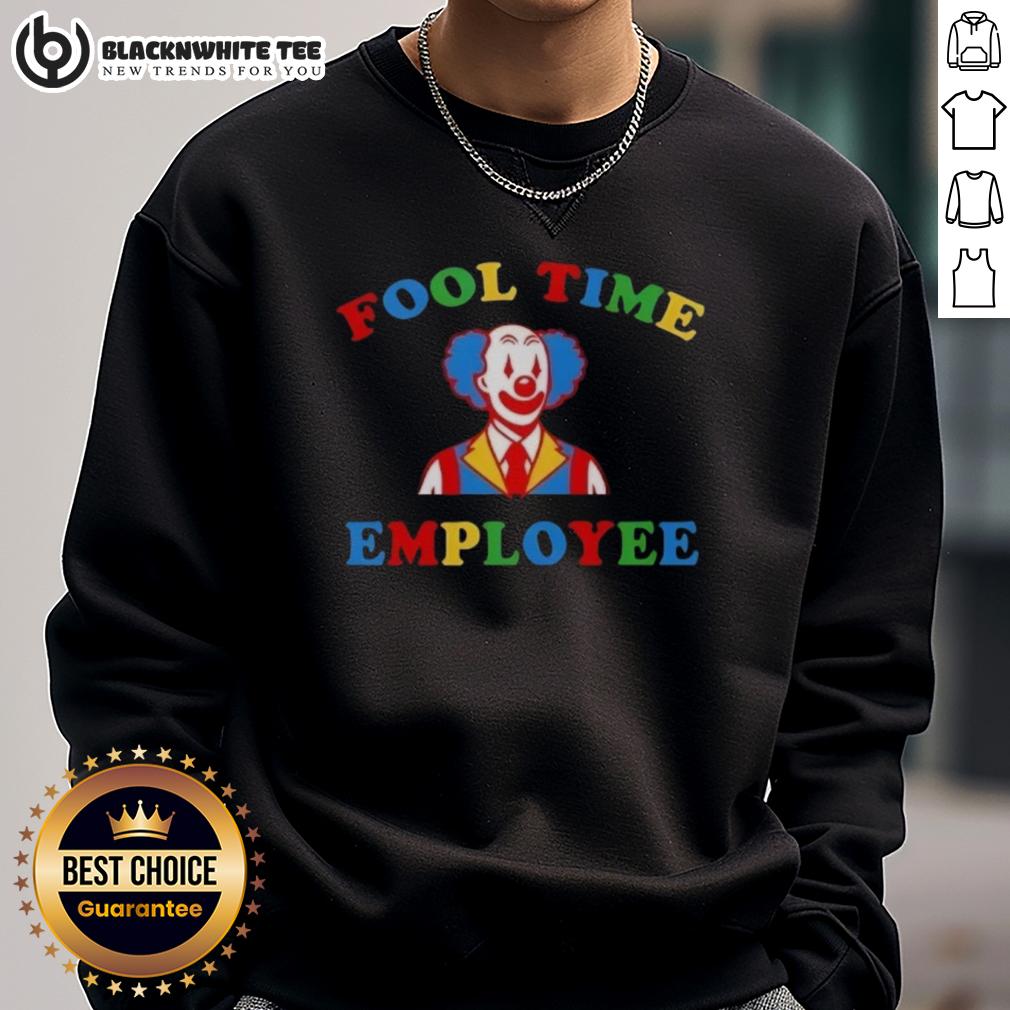 Awesome Fool Time Employee Clown Sweatshirt Awesome Fool Time Employee Clown Sweatshirt in vibrant colors, perfect for fun-loving individuals and casual wear.