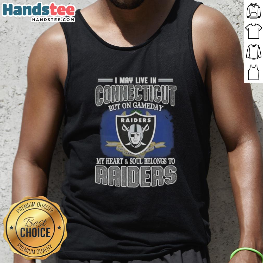 awesome-i-may-live-in-connecticut-but-on-gameday-my-heart-and-soul-belongs-to-raiders-tank-top Awesome I May Live In Connecticut But On Gameday My Heart And Soul Belongs To Raiders T-Shirt - Image 4