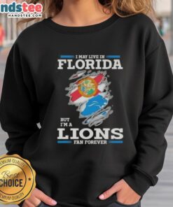 Awesome I May Live In Florida But I'm A Lions Fan Forever T-Shirt - Image 5